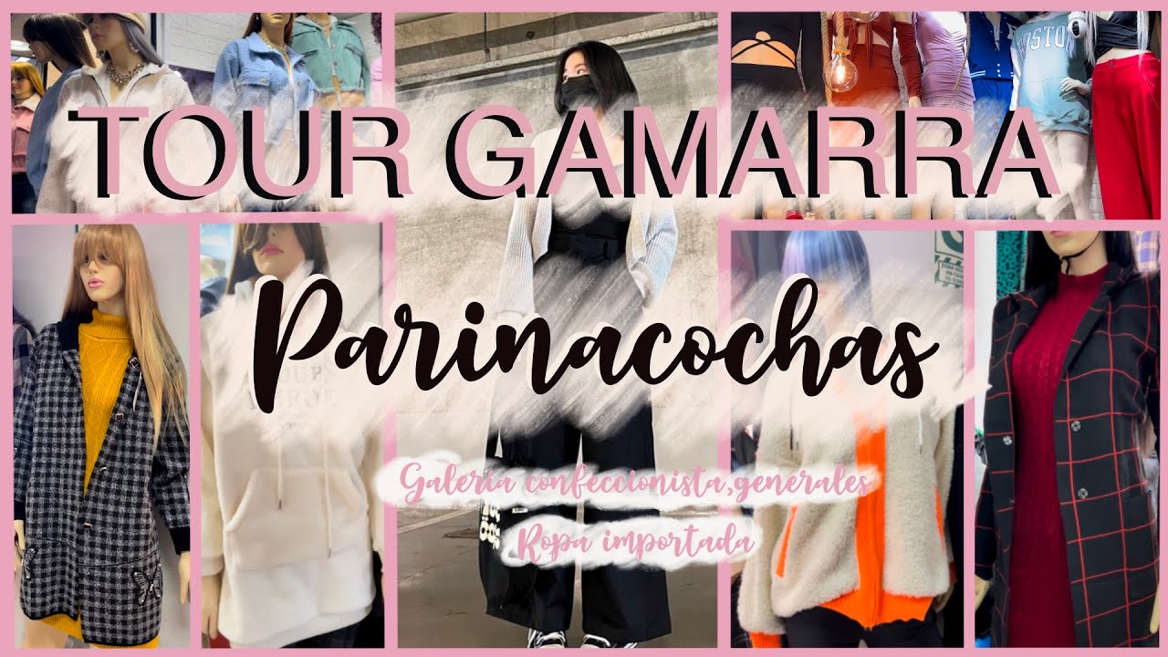 🔥TOUR GAMARRA PARINACOCHAS Y ROPA IMPORTADA😱 (GALERÍA CONFECCIONISTAS, GENERALES Y CENTRO DE LIMA)