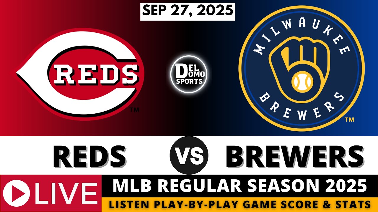 CINCINNATI REDS VS MILWAUKEE BREWERS ⚾ MLB GAME SCORE & PLAY-BY-PLAY - SEP 27, 2025