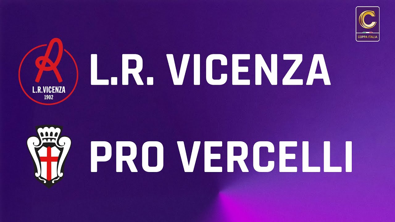 L.R. Vicenza - Pro Vercelli 0-1 | Coppa Italia Serie C | Gli Highlights