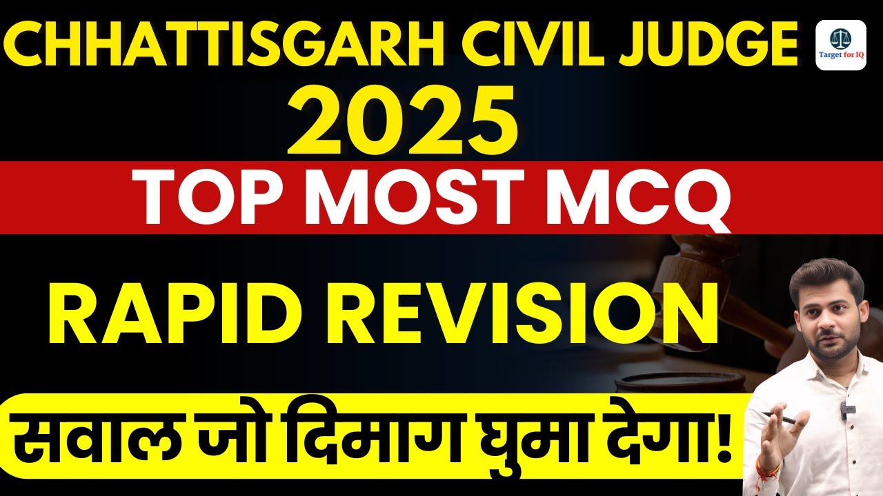 Rapid Revision for Chhattisgarh Civil Judge 2025 | By Vishesh Sir | Target for IQ