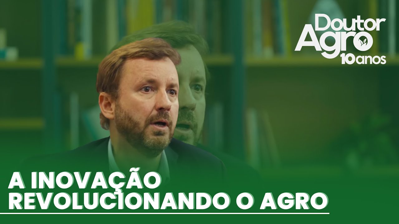 Ecossistemas de Inovação: A Revolução Agro | DoutorAgro | Marcos Fava Neves