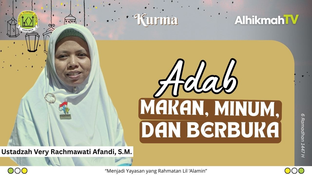 Kurma eps. 6 | Adab Makan, Minum, dan Berbuka (Ustadzah Very)
