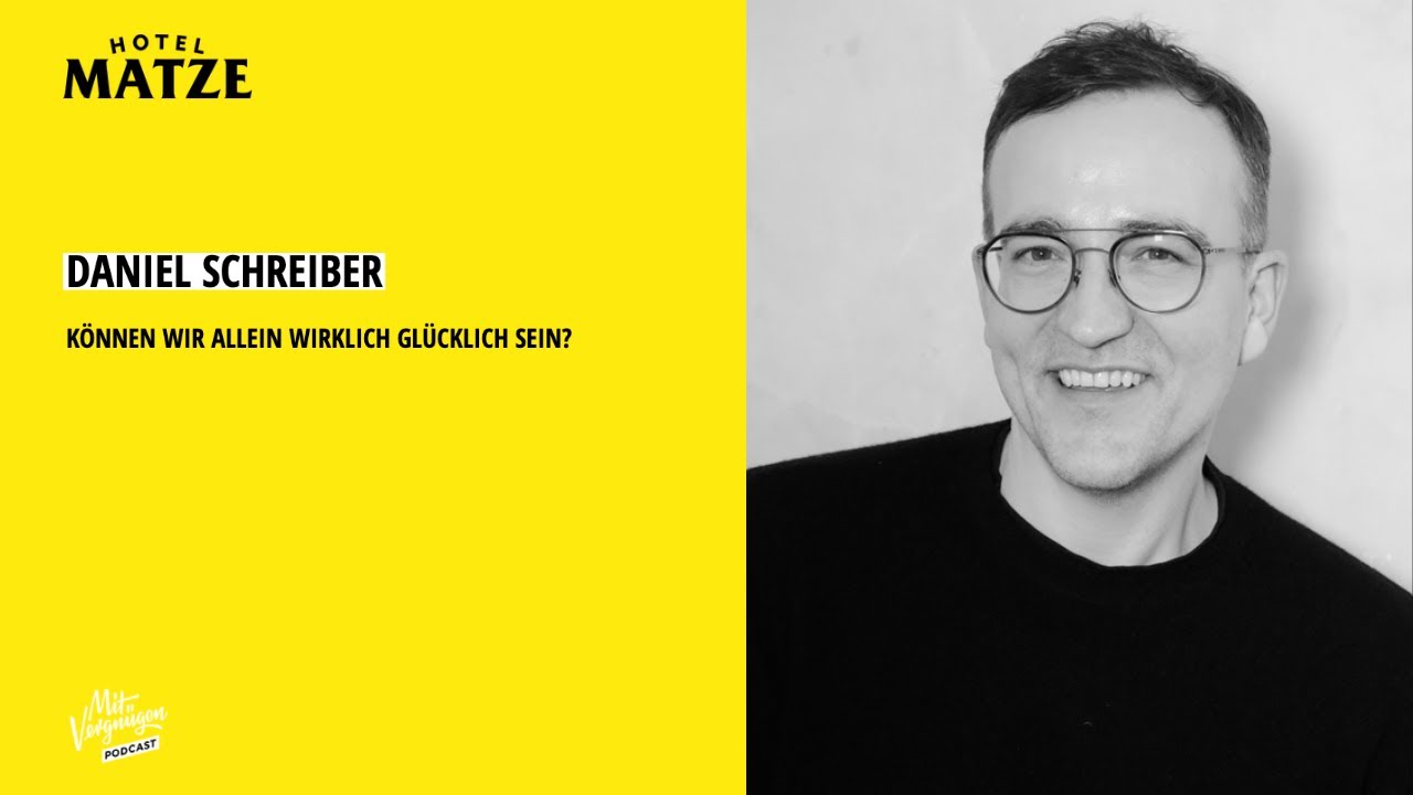 Daniel Schreiber – Können wir allein wirklich glücklich sein?
