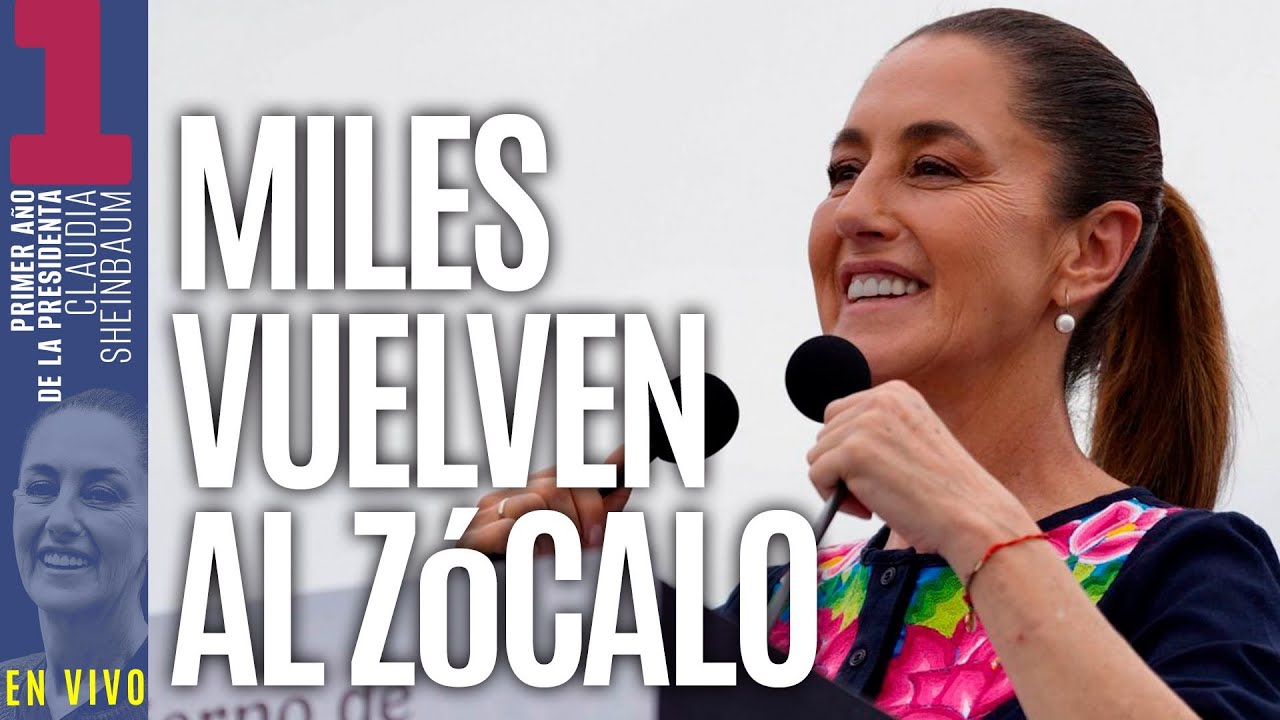 #EnVivo #Año1DeSheinbaum ¬ Miles se reúnen en el Zócalo para celebrar el Primer Año de la Presidenta