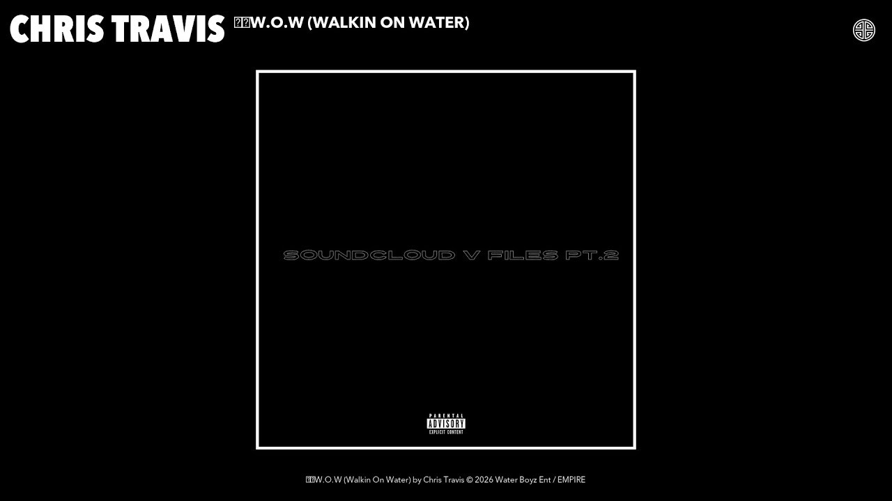 Chris Travis - ﻿﻿W.O.W (Walkin On Water) (Official Audio)