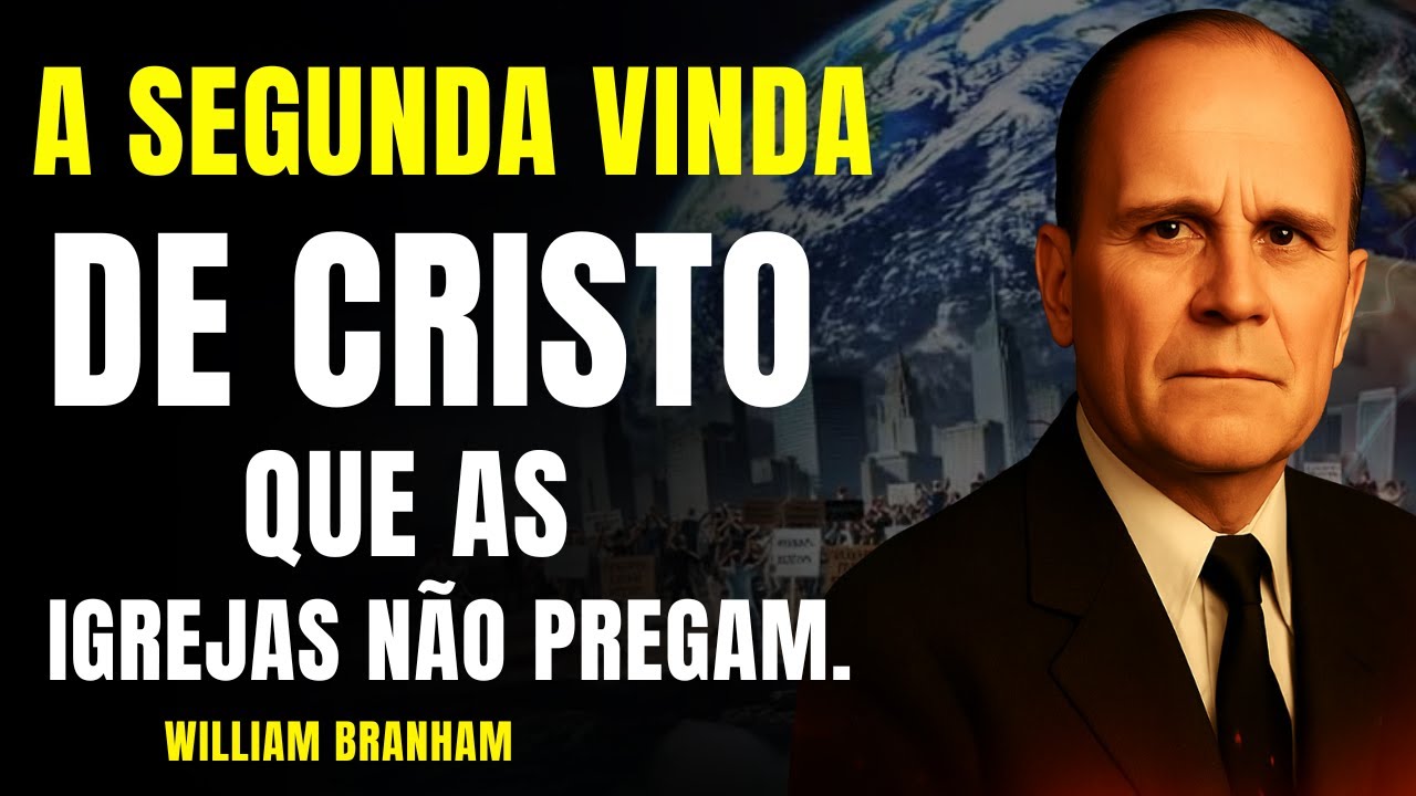 O Profeta que Revelou a Verdade Sobre os Três Sons e o Arrebatamento da 2ª Vinda de Cristo – Branham