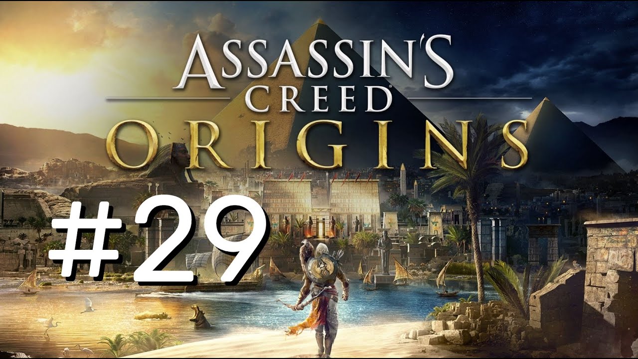 ASSASSIN’S CREED: Origins \ Истоки ➤ Прохождение #29
