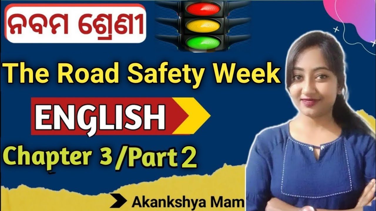 The Road Safety Week Class 9 English | 9th class english chapter 3 in odia | class 9 english part 2