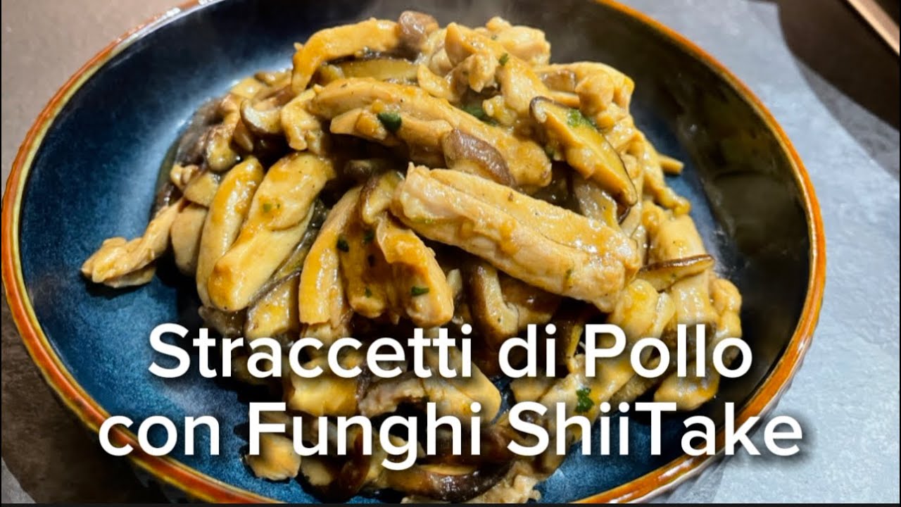 Straccetti di Pollo con Funghi ShiiTake
