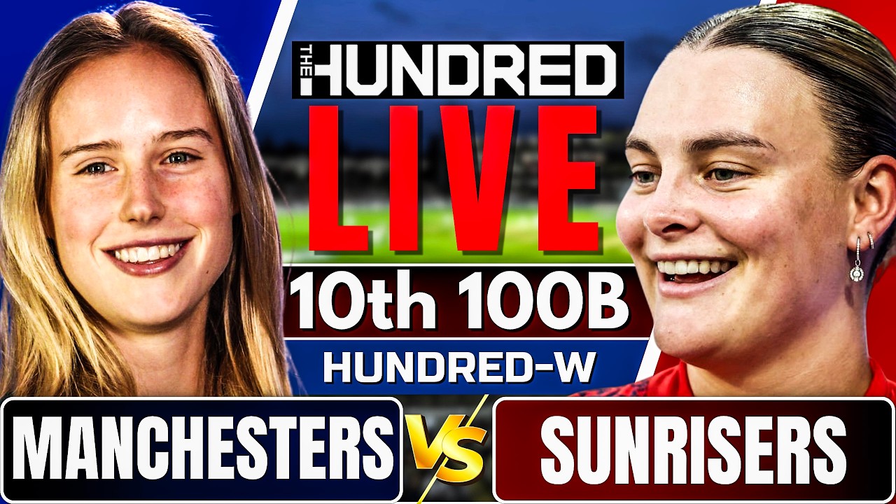 The Hundred Women Live : Manchester vs Sunrisers | 100 ball live match today | hundred women live