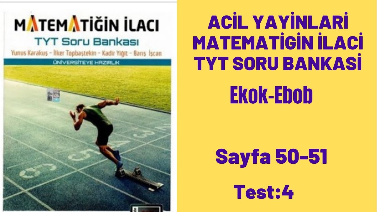ACİL YAYINLARI MATEMATİĞİN İLACI TYT SORU BANKASI Ekok ebob test:4