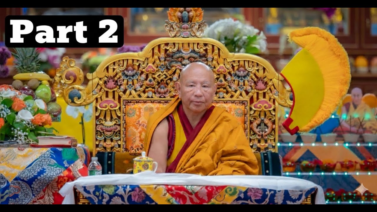 The 37 Practices of Bodhisattvas: A Teaching by His Eminence Jhado Rinpoche : Part 2