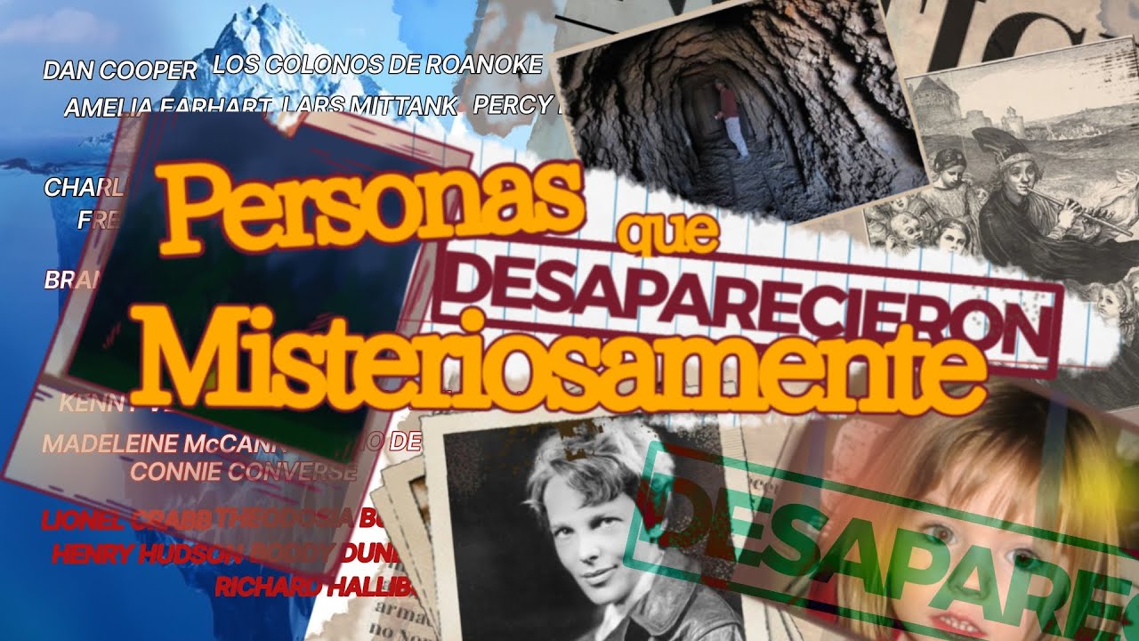 El Iceberg de las Desapariciones M&aacute;s Extra&ntilde;as y Perturbadoras | PARTE 1