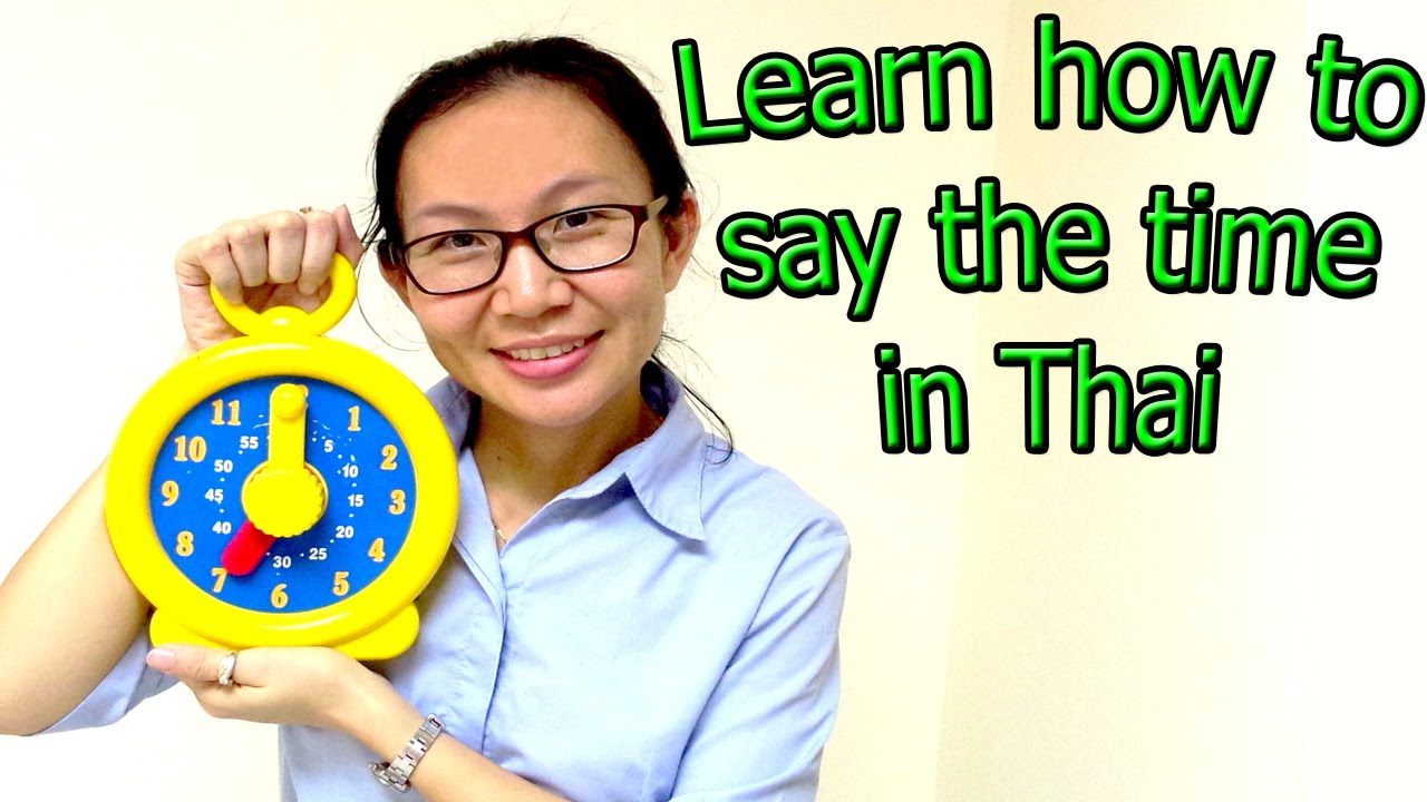 109 - Learn Thai Language with MTL School in Bangkok :How to say the time in Thai