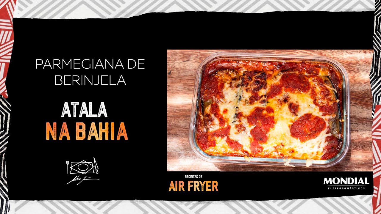 PARMEGIANA DE BERINJELA por ALEX ATALA (AIR FRYER MONDIAL)