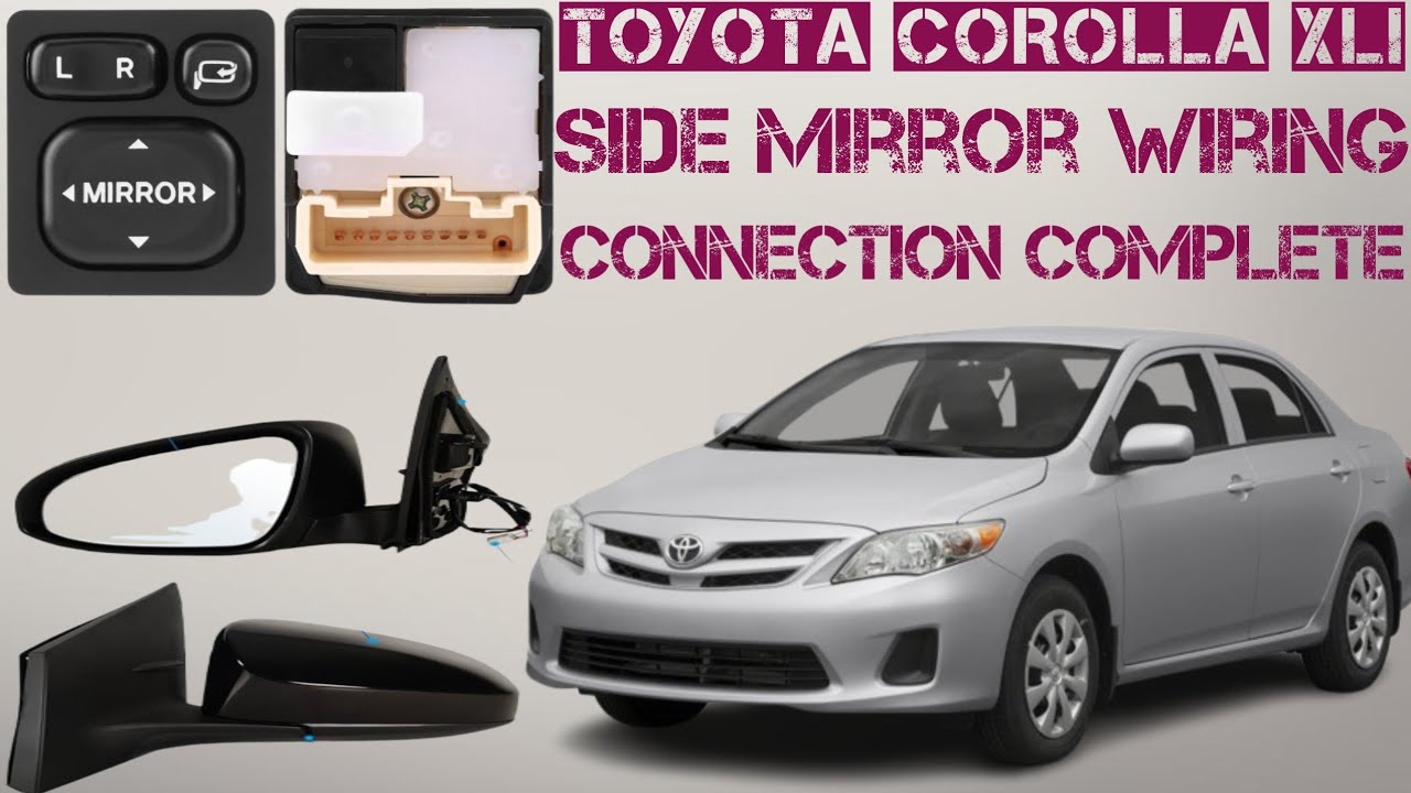 Toyota Corolla Xli to GLi Side Mirror  wiring diagram complete  connection Practically