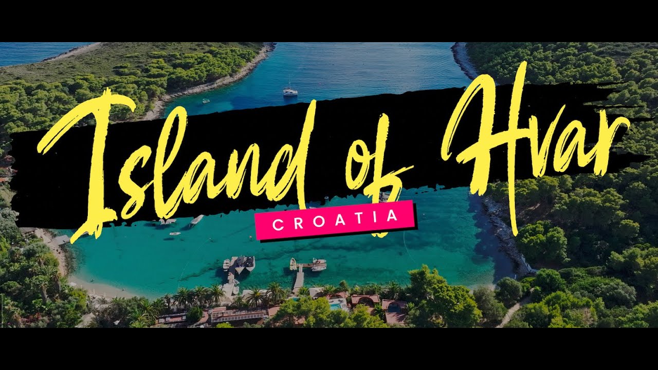 ISLAND OF HVAR - CROATIA PART I