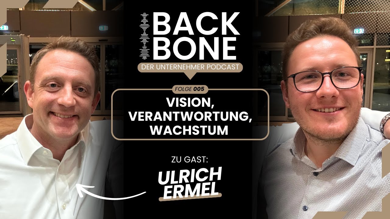 BACKBONE #005 – Ulrich Ermel über Führung, Wachstum und unternehmerische Haltung – Fortec Gruppe