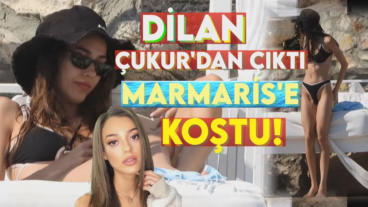 DİLAN ÇİÇEK DENİZ TATİLDE | 'ÇUKUR' DİZİSİNİN SENAS'I DİLAN ÇİÇEK DENİZ'İN MARMARİS GÜNLERİ