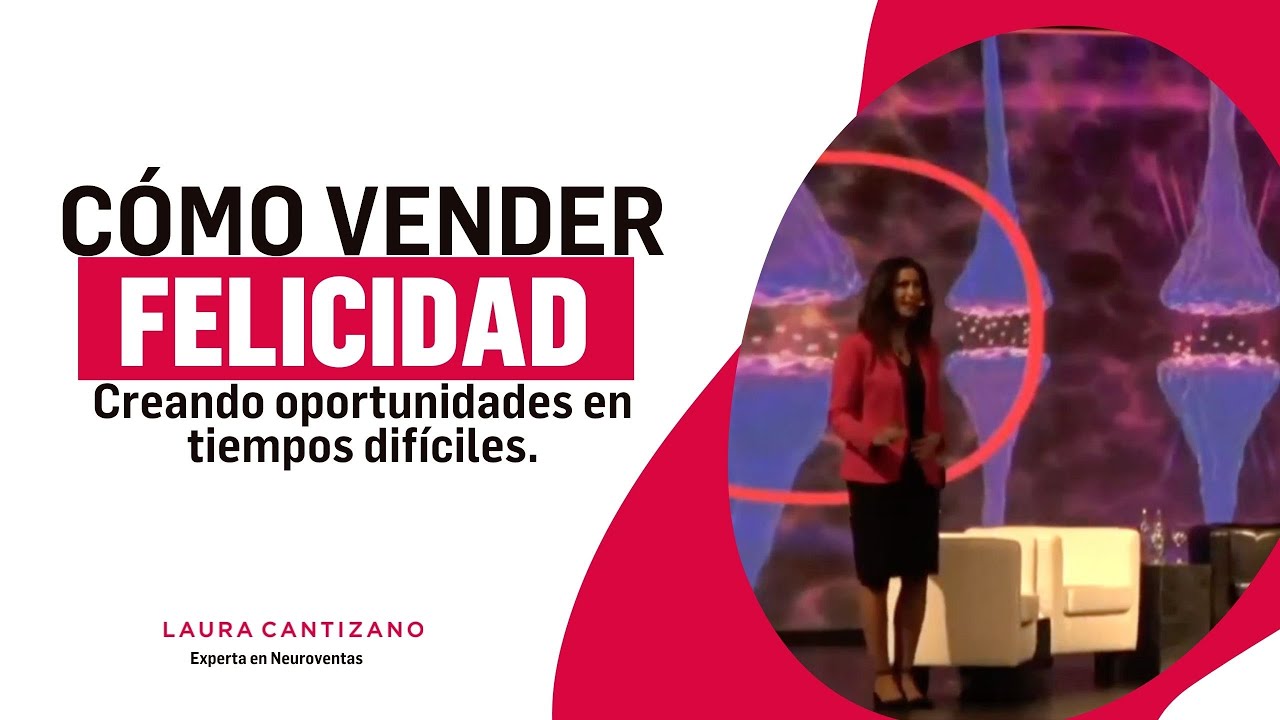 CÓMO VENDER FELICIDAD. Las claves emocionales que atraen a los clientes a comprar. Laura Cantizano.