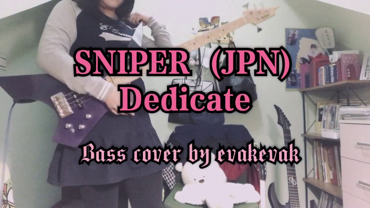 Dedicate - SNIPER (JPN) Bass Cover