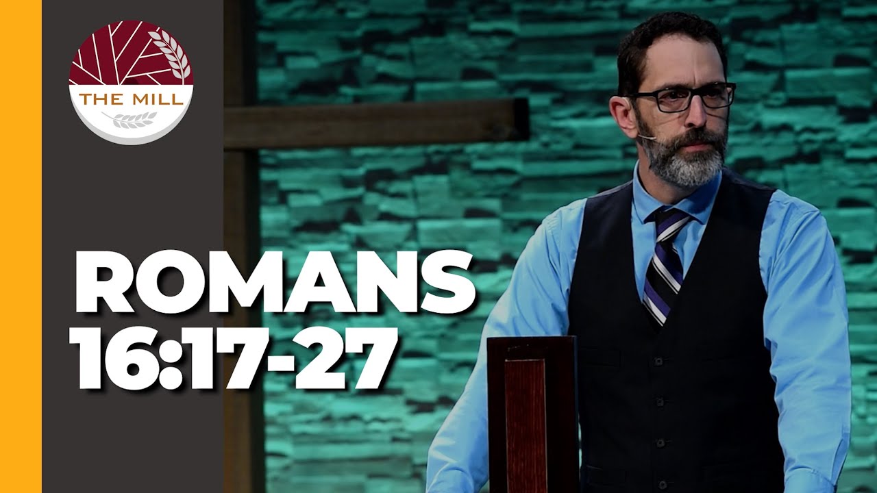 Romans 16:17-27 - The Battle Lines are Drawn
