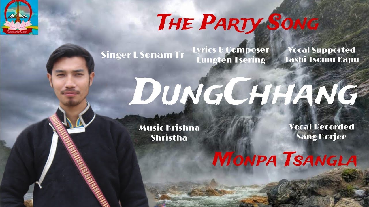 Dunchhang Monpa Tsangla (The Party Song)