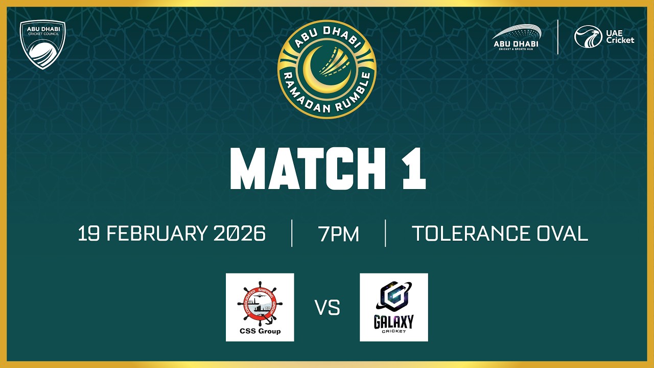 2026 Abu Dhabi Ramadan Rumble | Match 1 | CSS vs Galaxy Sports