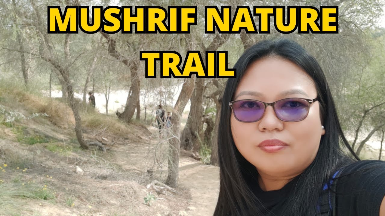 MUSHRIF NATURE TRAIL | Best Hiking Trail in Dubai | Pinay Xplorer