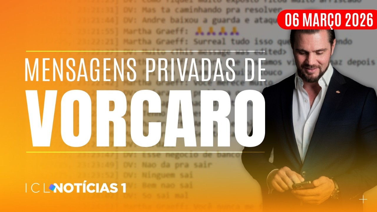 ICL NOTÍCIAS - 06/03/26 - CELULAR DO BANQUEIRO REVELA ESQUEMAS, TRAIÇÕES E INTRIGAS