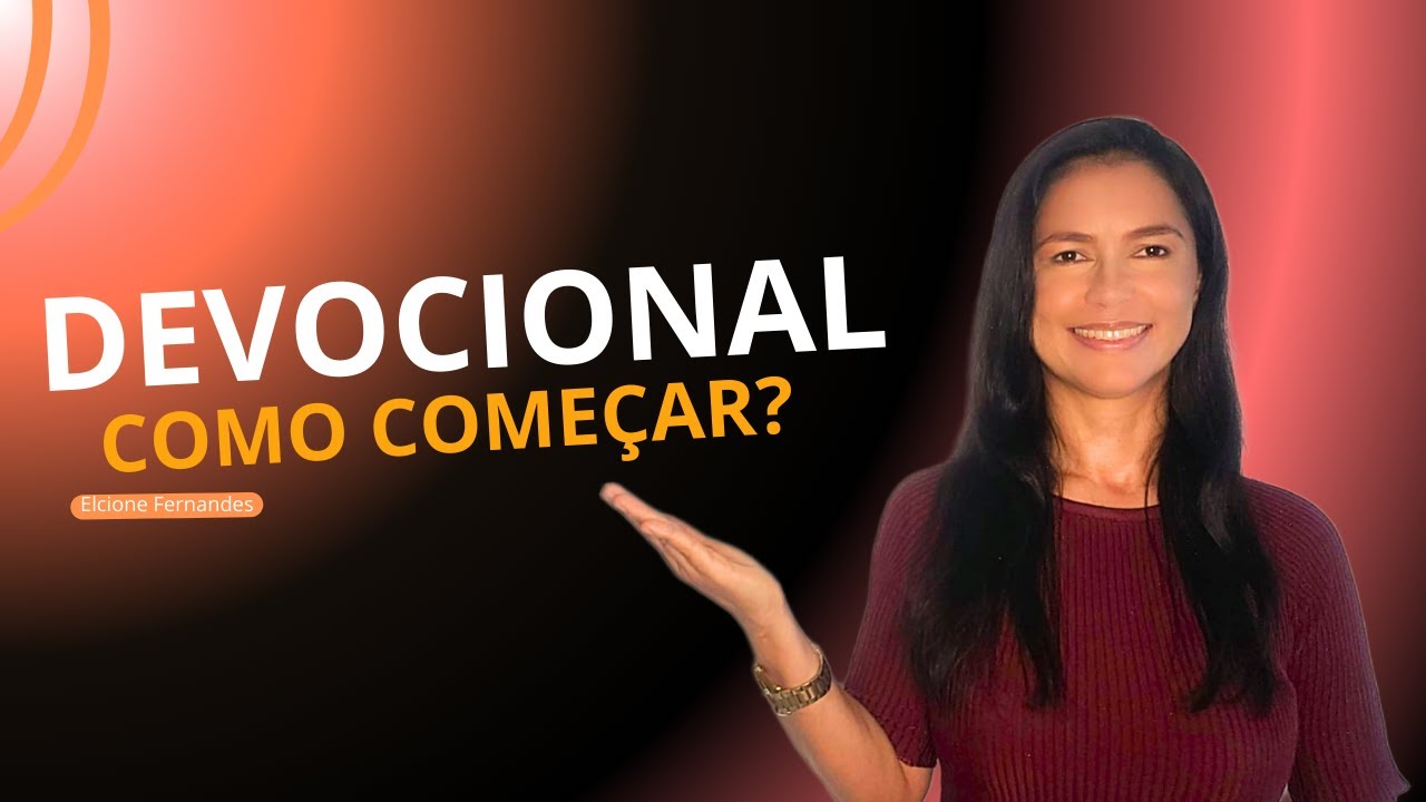 DEVOCIONAL - COMO COMEÇAR?