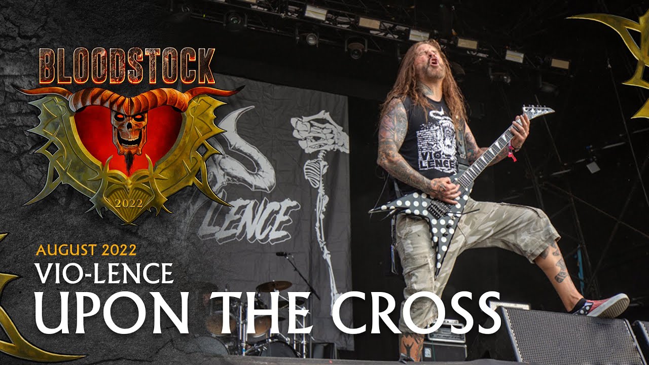 VIO-LENCE - Upon The Cross - Live Bloodstock 2022