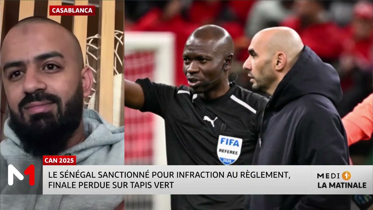 CAN 2025 : La CAF retire la victoire au Sénégal et l’attribue au Maroc, Nassim El Kerf fait le point