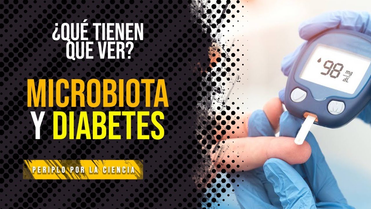 La microbiota y la Diabetes ¿qué tienen que ver?