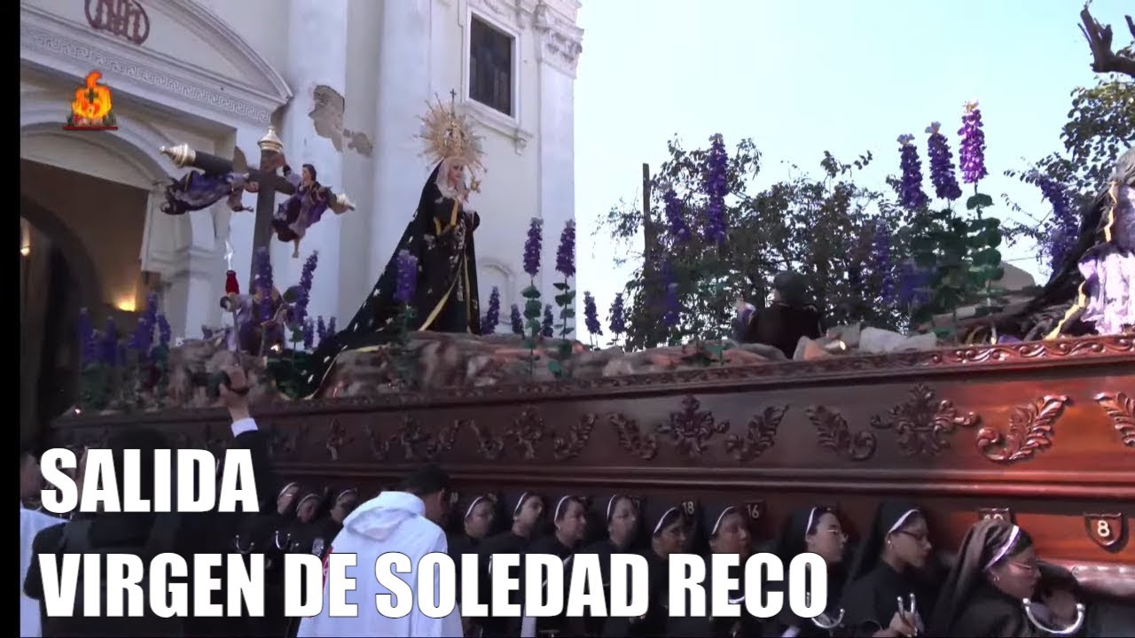 VIRGEN DE SOLEDAD SALIDA Procesión Segundo Domingo de Cuaresma Templo de la Recolección 2024