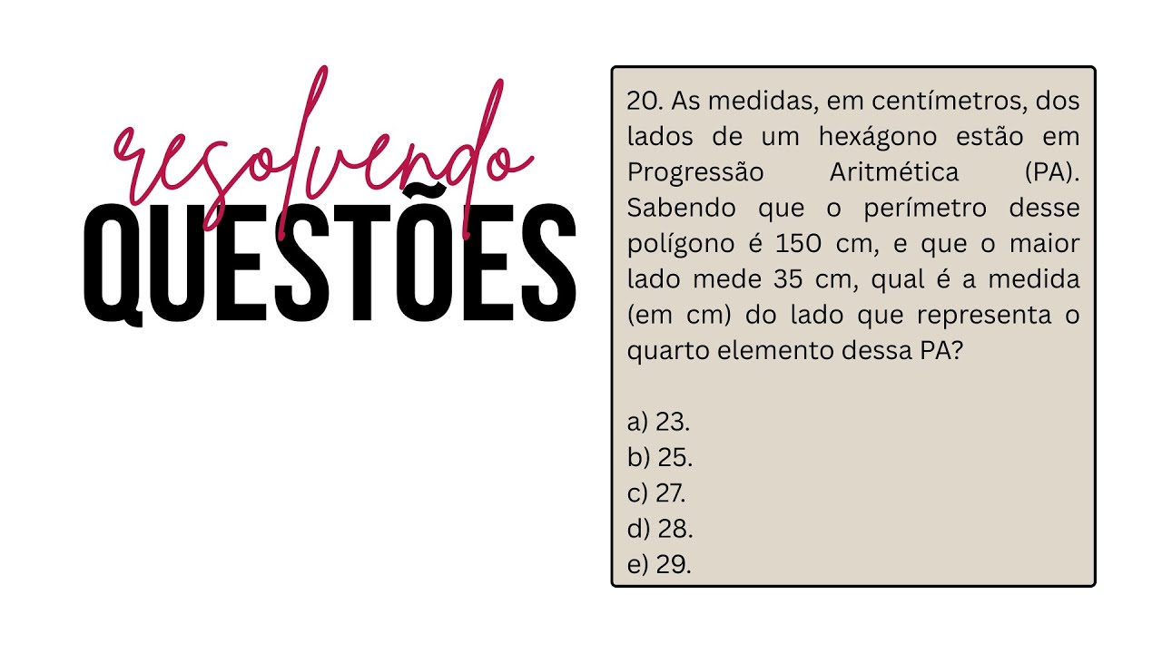 [PA] As medidas, em centímetros, dos lados de um hexágono estão em Progressão Aritmética...