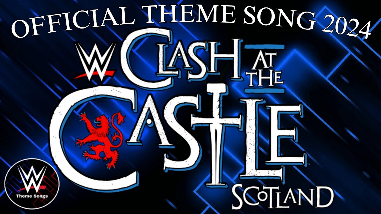 WWE Clash At The Castle 2024 Official Theme Song - 