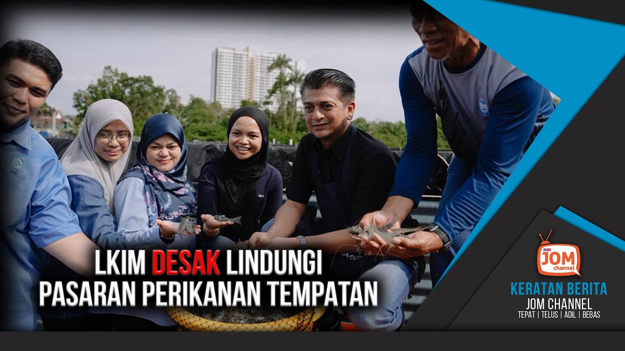 LKIM DESAK LINDUNGI PASARAN PERIKANAN TEMPATAN
