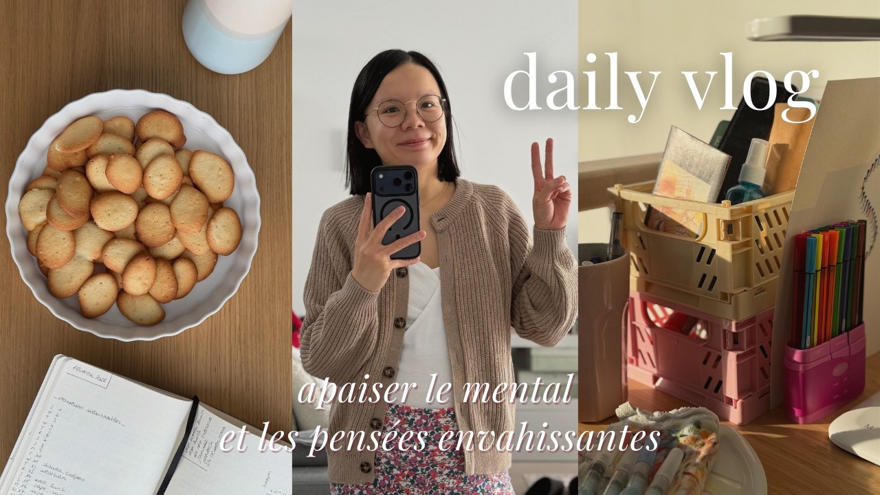 Je rumine trop… comment je calme mes pensées envahissantes | daily vlog