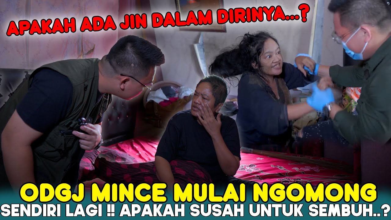 KABAR BURUK ‼️ ODGJ MINCE NGOMONG SENDIRI LAGI - APAKAH INI ADA GANGGUAN S3T4N | EGO ADRIANO