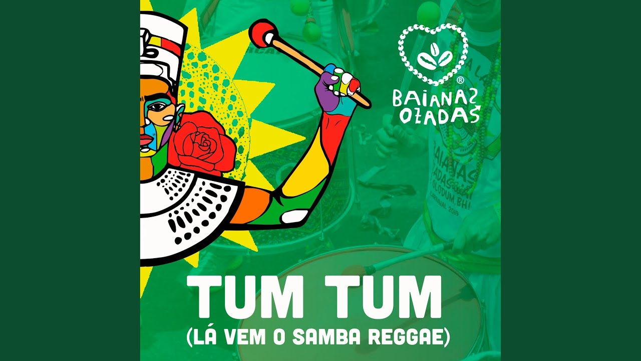 Tum Tum (Lá Vem o Samba Reggae)