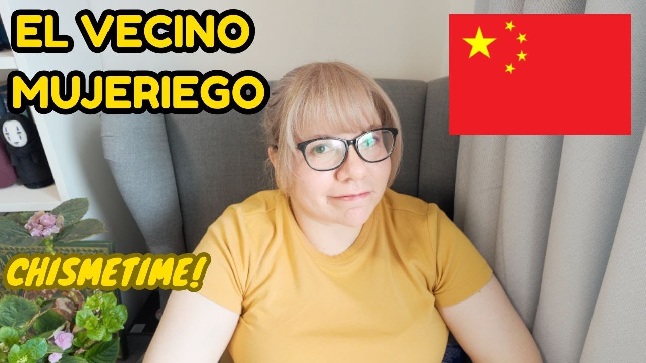 Chismetime: El vecino Mujeriego  🇨🇳