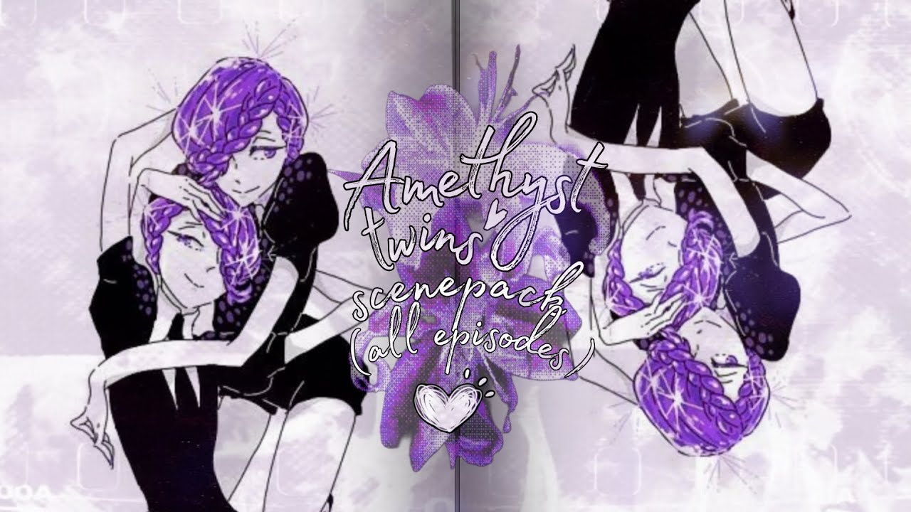 AMETHYST TWINS SCENEPACK | HOUSEKI NO KUNI SCENEPACKS