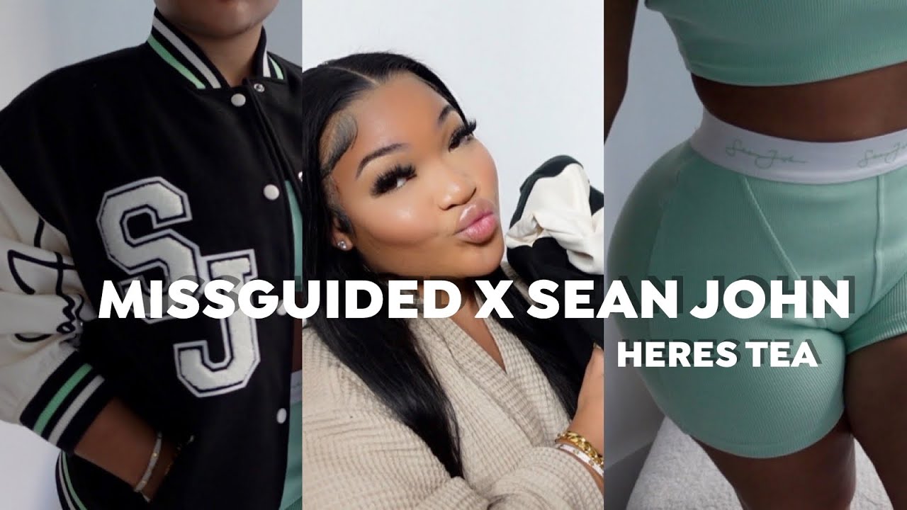 THE NEW SEAN JOHN X MISSGUIDED ... GWORL HERES TEA | KIRAH OMINIQUE