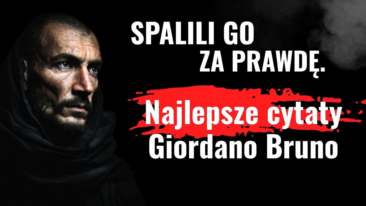 Miał rację za wcześnie? Spalony za prawdę | Cytaty Giordano Bruno, które wyprzedziły epokę