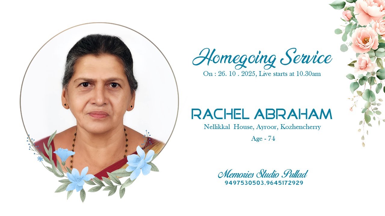 Funeral of Rachel  Abraham, on 26-10-2025 at 10.30 am in memories photography