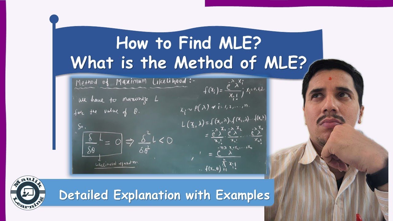 Method of Maximum Likelihood Estimation (MLE) | Principle of MLE | Maximum Likelihood Estimators
