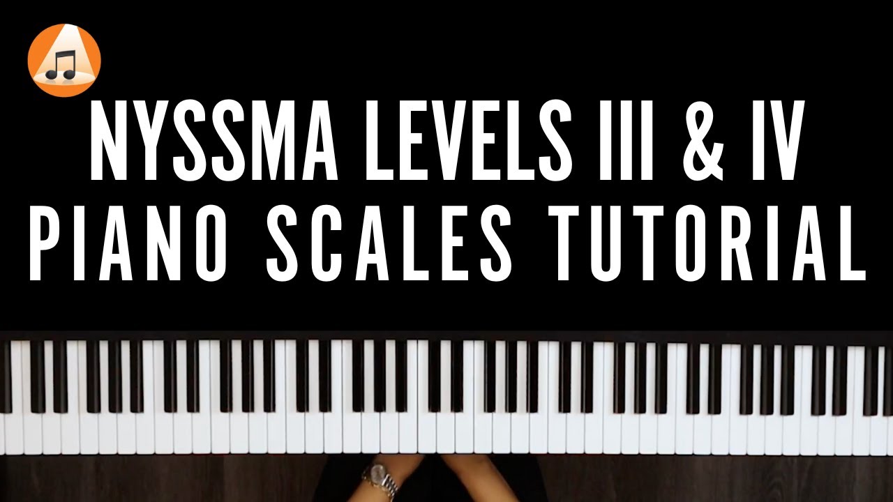 NYSSMA Levels III & IV Piano Scales Tutorial