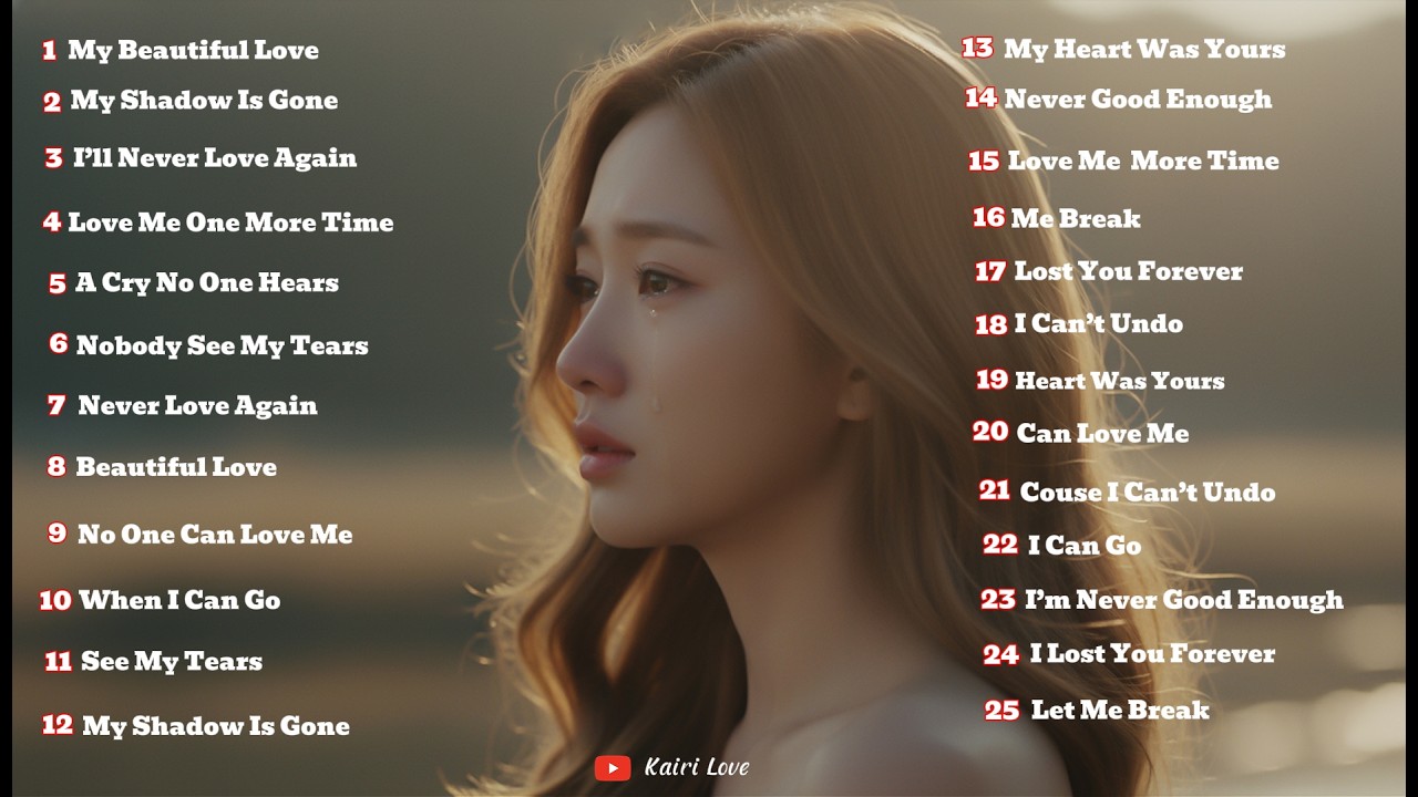 Sad Songs Broken Heart 💔😓 English Playlists Beautiful Love Songs