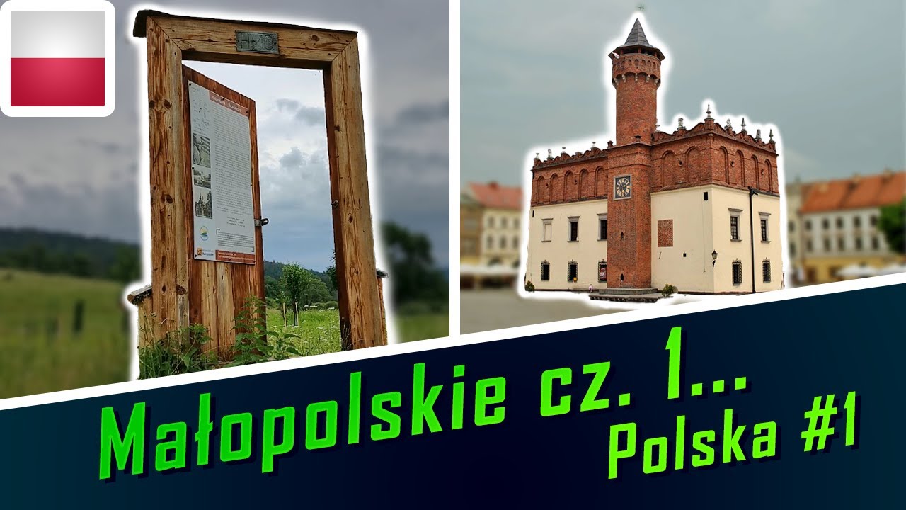 POLSKA #1 - MAŁOPOLSKIE CZ.1 - Tarnów - Pustelnik - Beskid Niski - Pieniny - Zakopane
